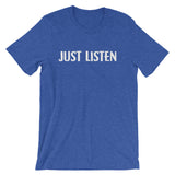 Just Listen Short-Sleeve Unisex T-Shirt