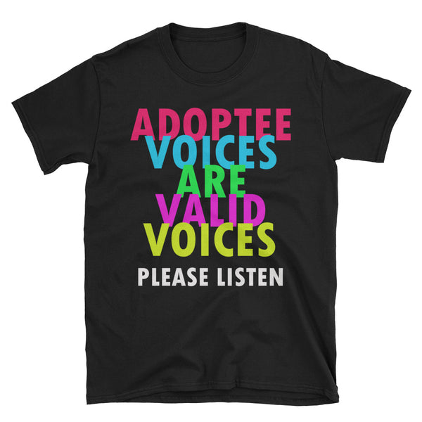 Adoptee Voices Are Valid Voices - Short-Sleeve Unisex T-Shirt