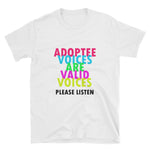 Adoptee Voices Are Valid VoicesShort-Sleeve Unisex T-Shirt