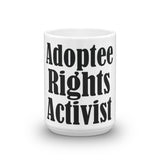 Adoptee Rights Activist Mug