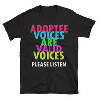 Adoptee Voices Are Valid Voices - Short-Sleeve Unisex T-Shirt