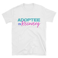 Adoptee in Recovery Short-Sleeve Unisex T-Shirt
