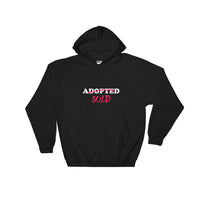 Adopted- SOLD Hooded Sweatshirt