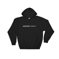 Adoptees Connect We Are the Change Hooded Sweatshirt