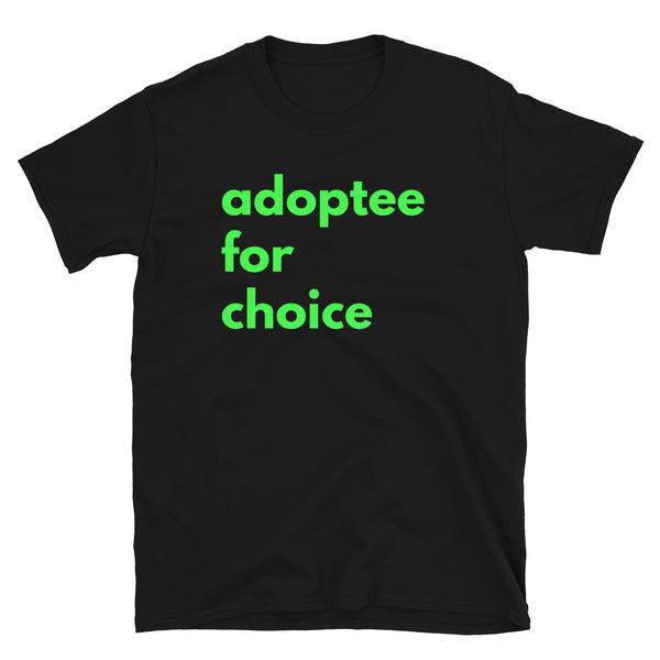 Adoptee for Choice Limited Edition Slime Green Short-Sleeve Unisex T-Shirt